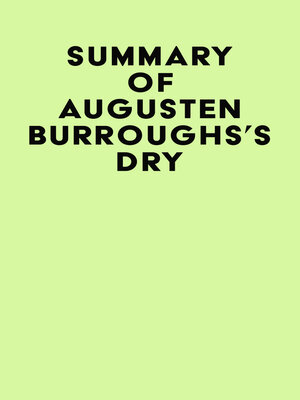 cover image of Summary of Augusten Burroughs's Dry